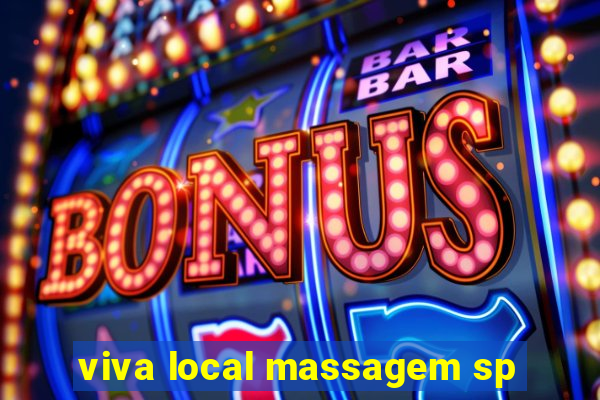 viva local massagem sp